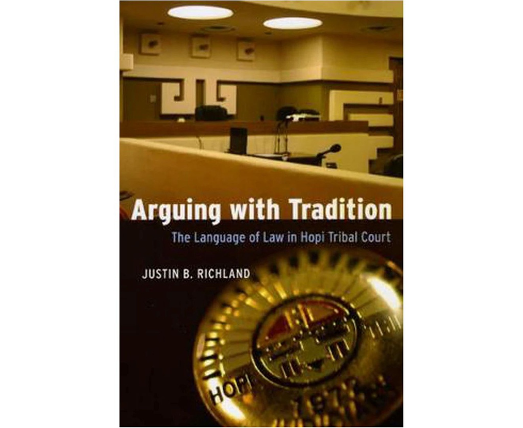 ARGUING WITH TRADITION: THE LANGUAGE OF LAW IN HOPI TRIBAL COURT
